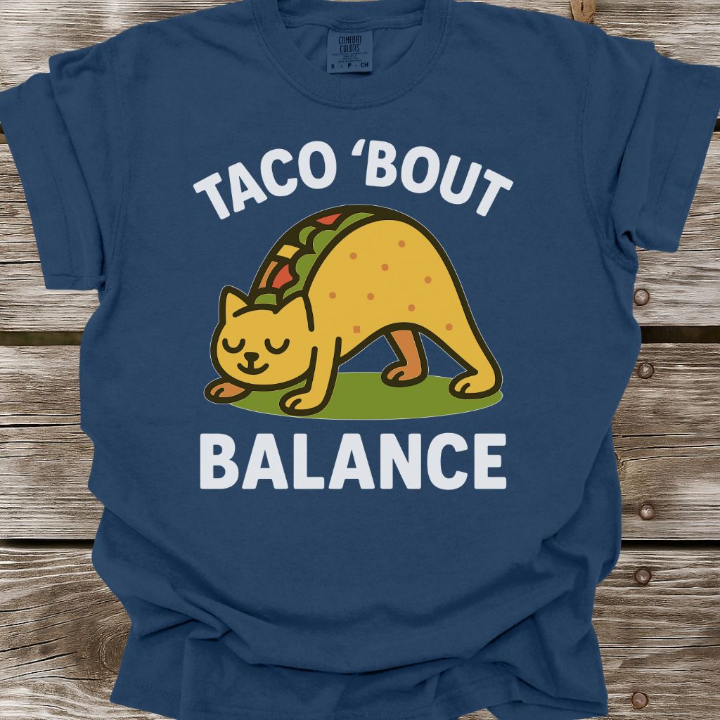 Taco 'Bout Balance T-Shirt