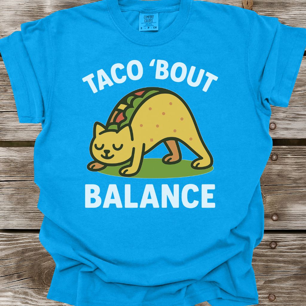 Taco 'Bout Balance T-Shirt