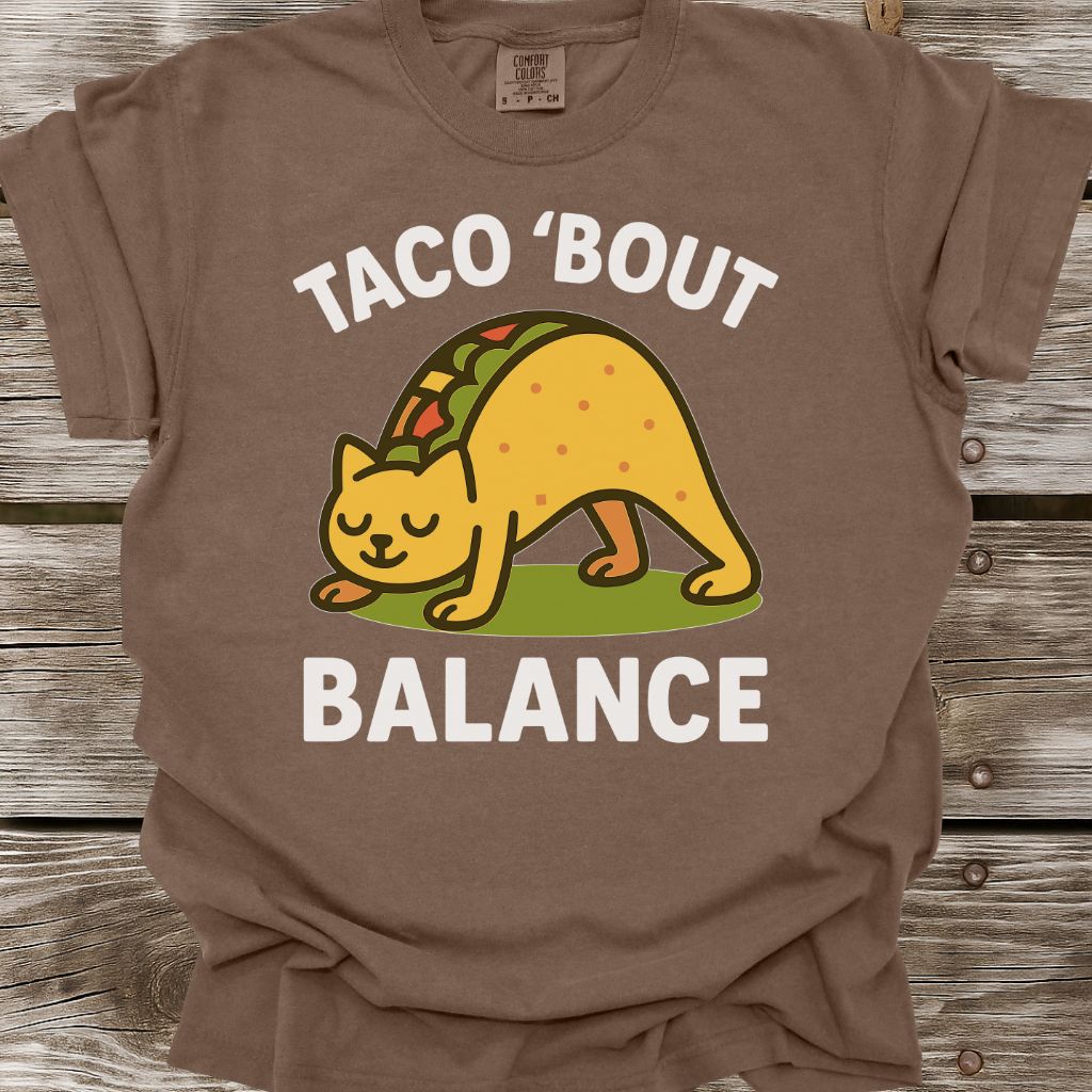 Taco 'Bout Balance T-Shirt