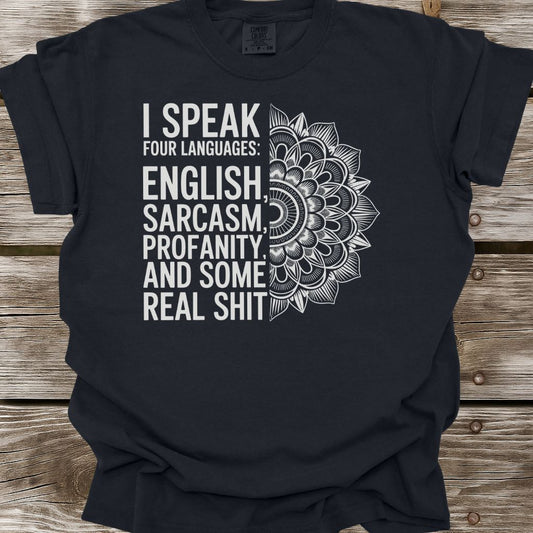 I Speak Four Languages T-Shirt