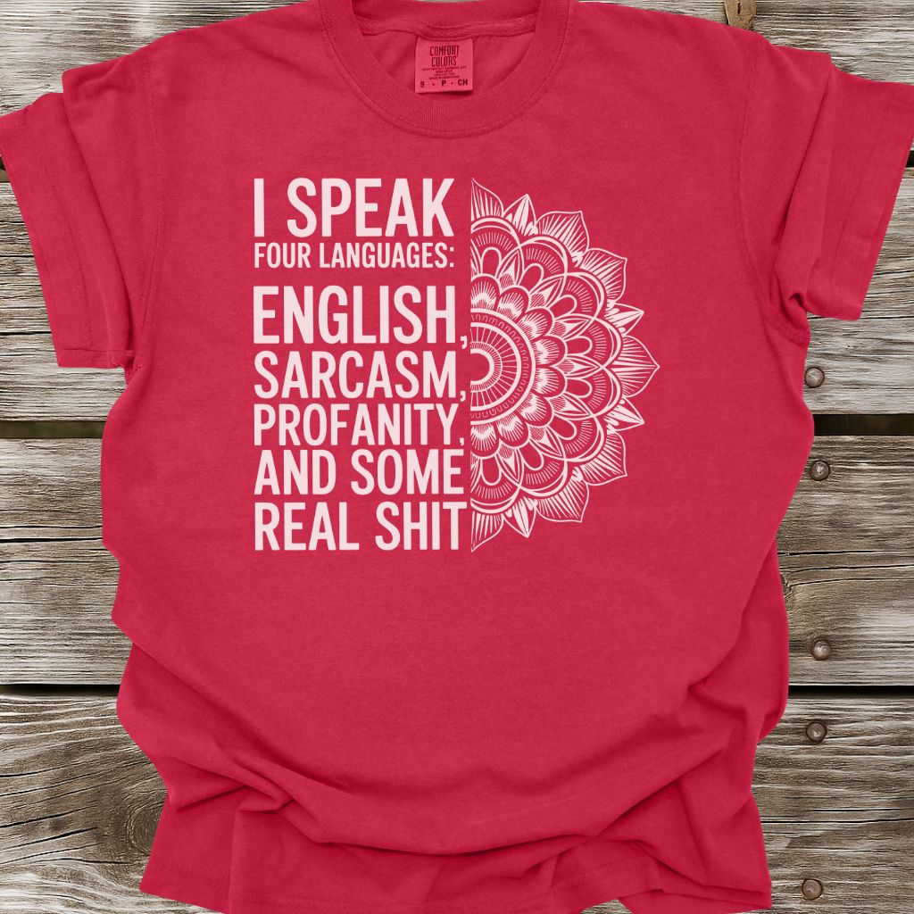 I Speak Four Languages T-Shirt