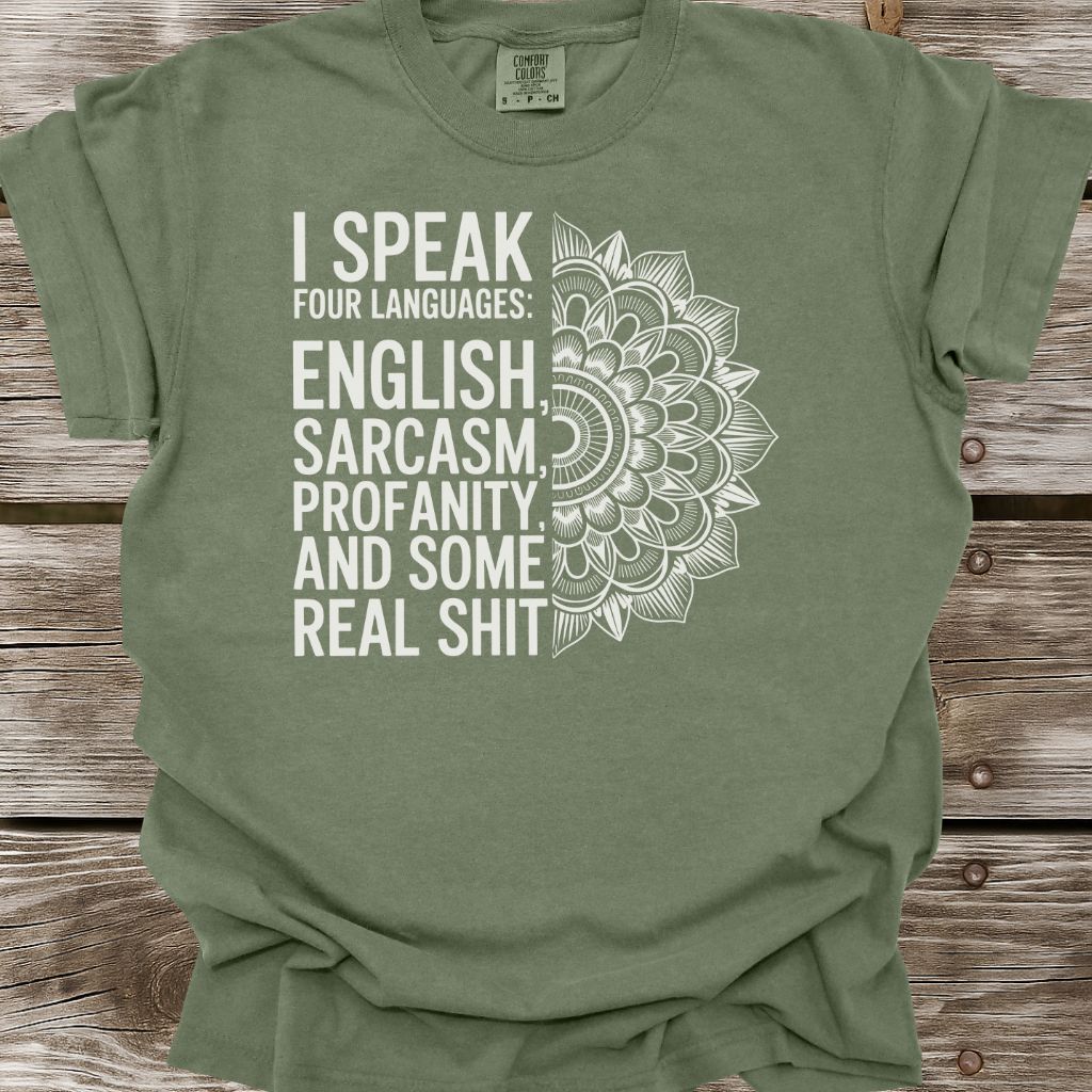 I Speak Four Languages T-Shirt
