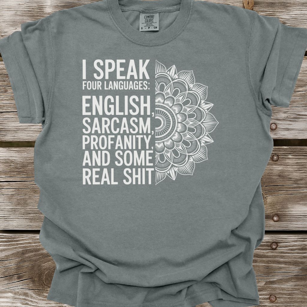 I Speak Four Languages T-Shirt