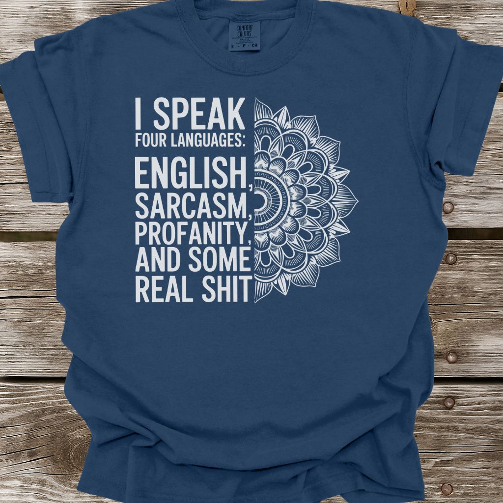 I Speak Four Languages T-Shirt