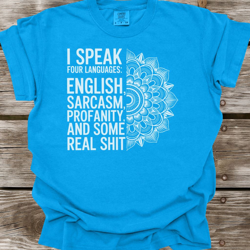 I Speak Four Languages T-Shirt