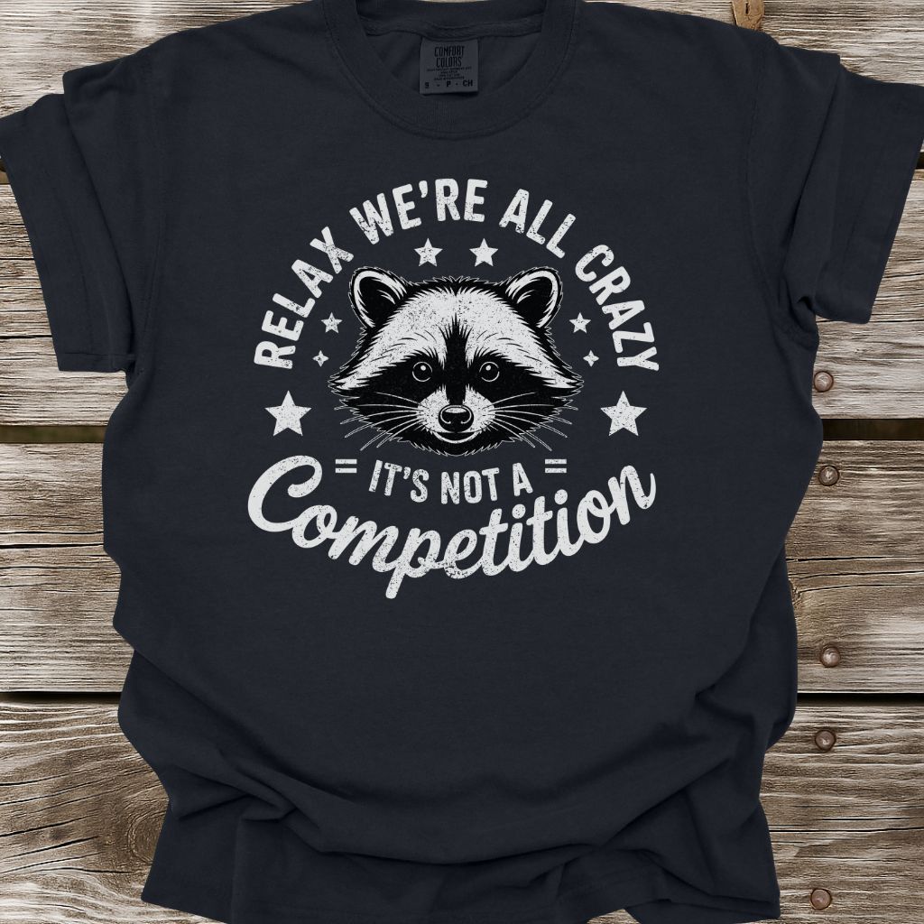 We're All Crazy T-Shirt