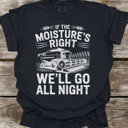 If The Moisture's Right T-Shirt