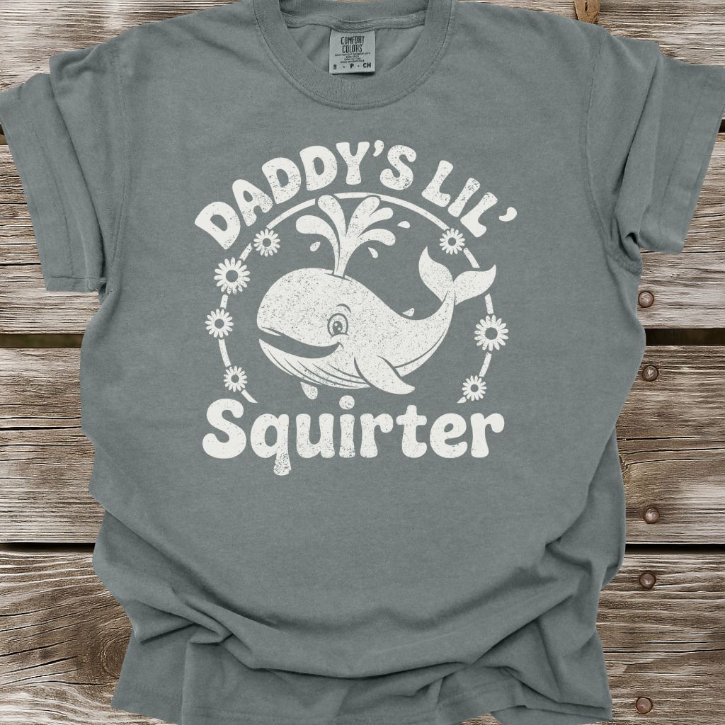 Daddy's Lil Squirter T-Shirt