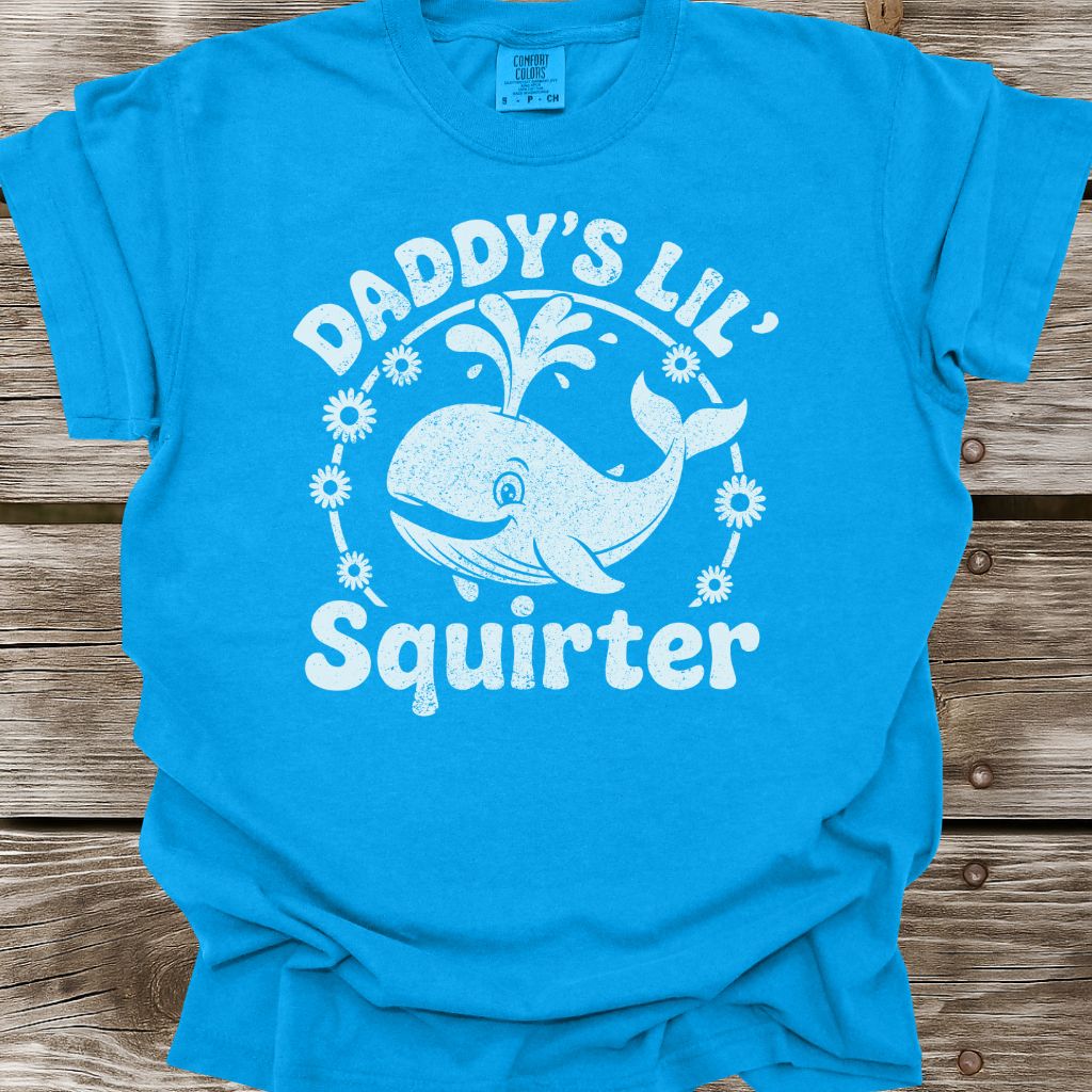 Daddy's Lil Squirter T-Shirt