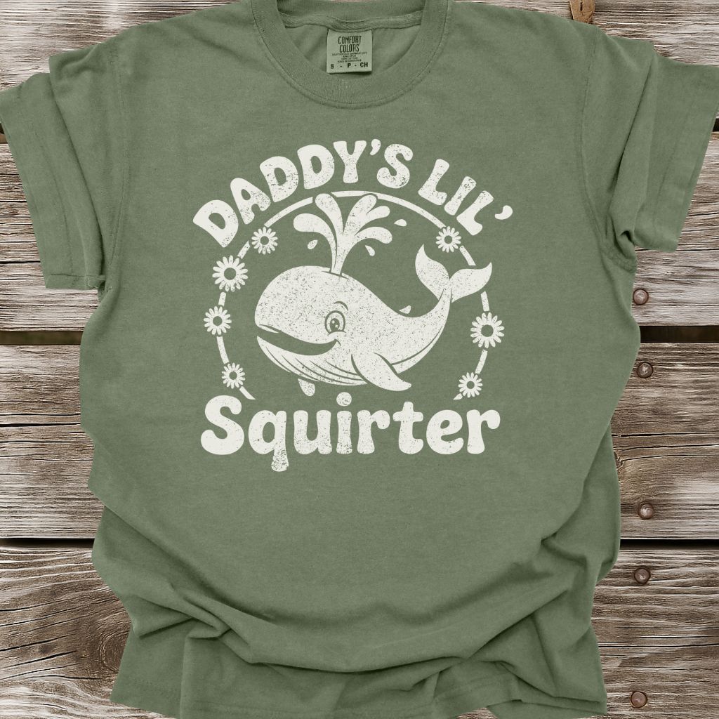 Daddy's Lil Squirter T-Shirt