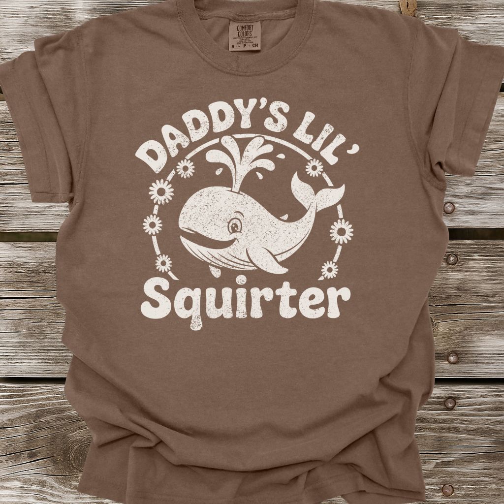 Daddy's Lil Squirter T-Shirt