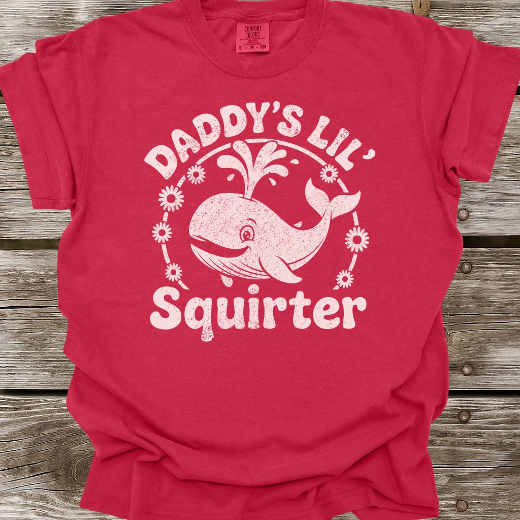 Daddy's Lil Squirter T-Shirt