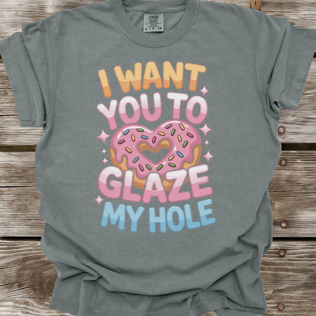 Glaze My Hole T-Shirt