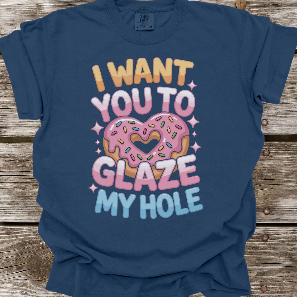 Glaze My Hole T-Shirt