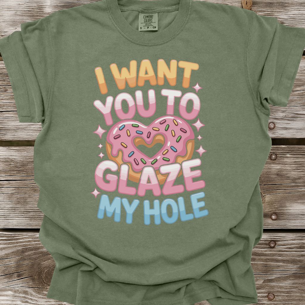 Glaze My Hole T-Shirt