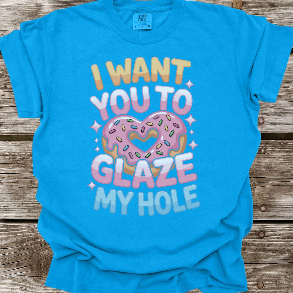 Glaze My Hole T-Shirt