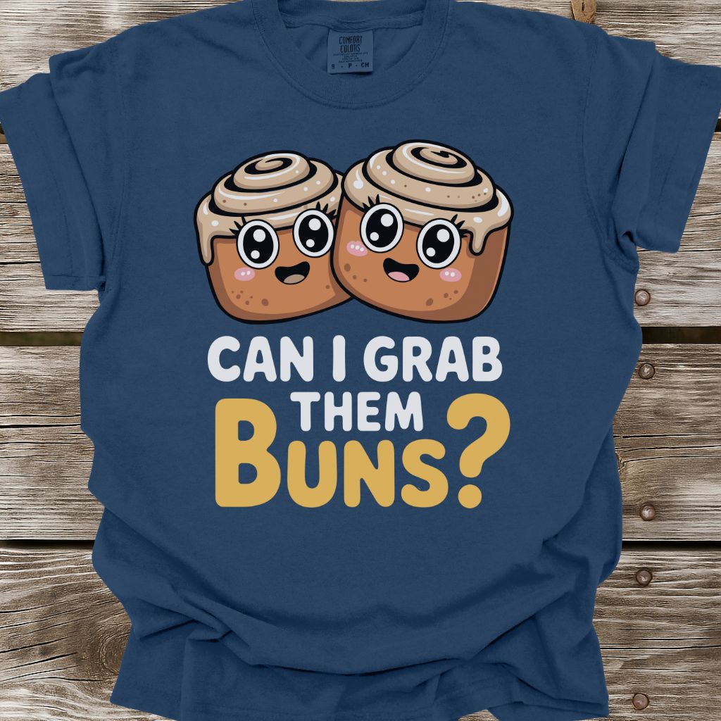Grab Them Buns T-Shirt