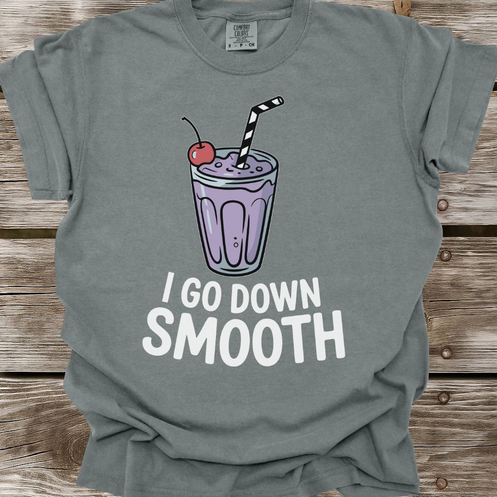 I Go Down Smooth T-Shirt
