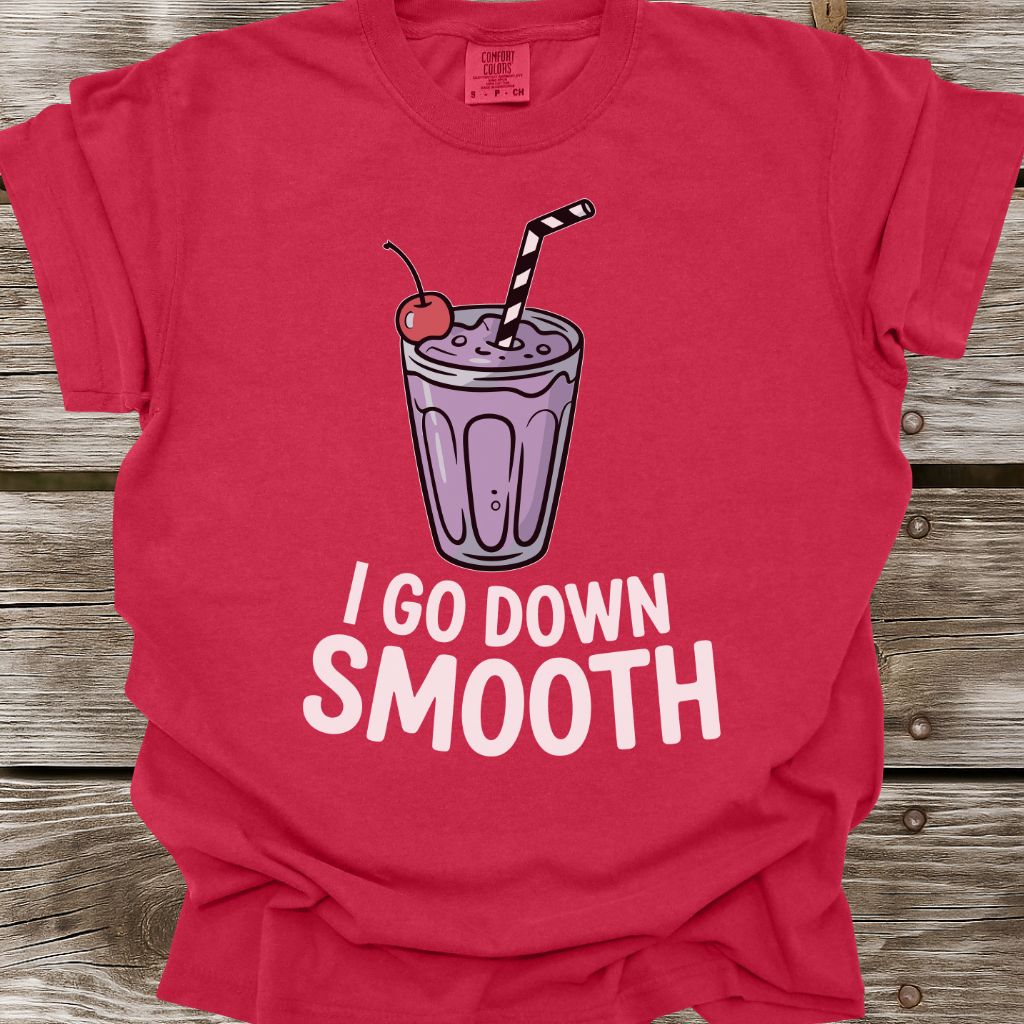 I Go Down Smooth T-Shirt