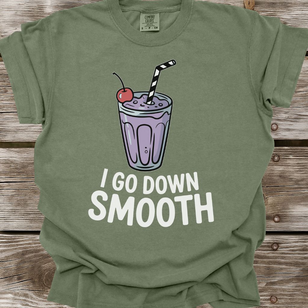 I Go Down Smooth T-Shirt