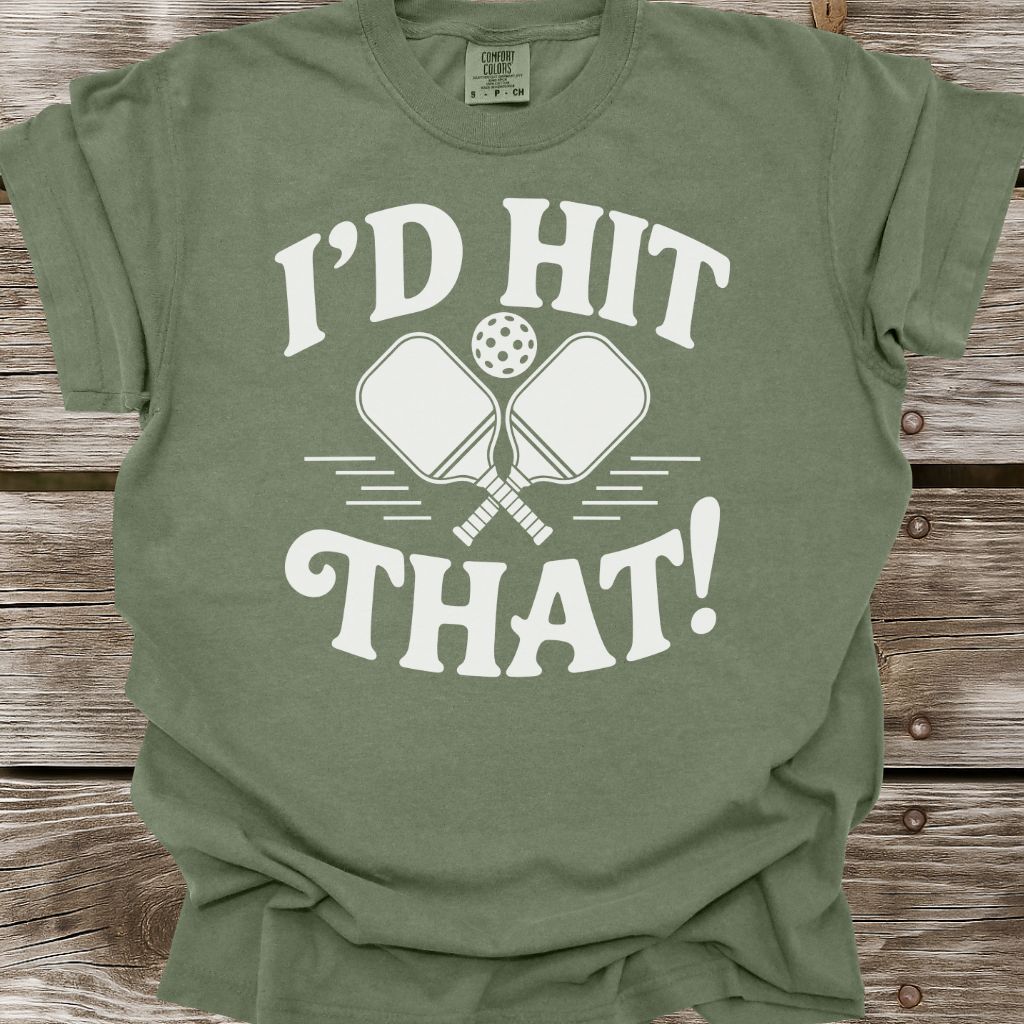 I'd Hit That! T-Shirt