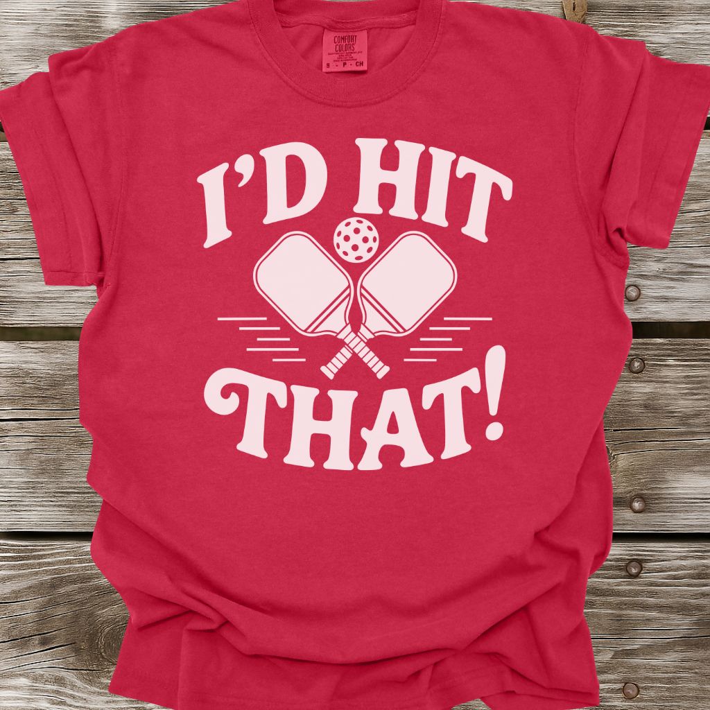 I'd Hit That! T-Shirt