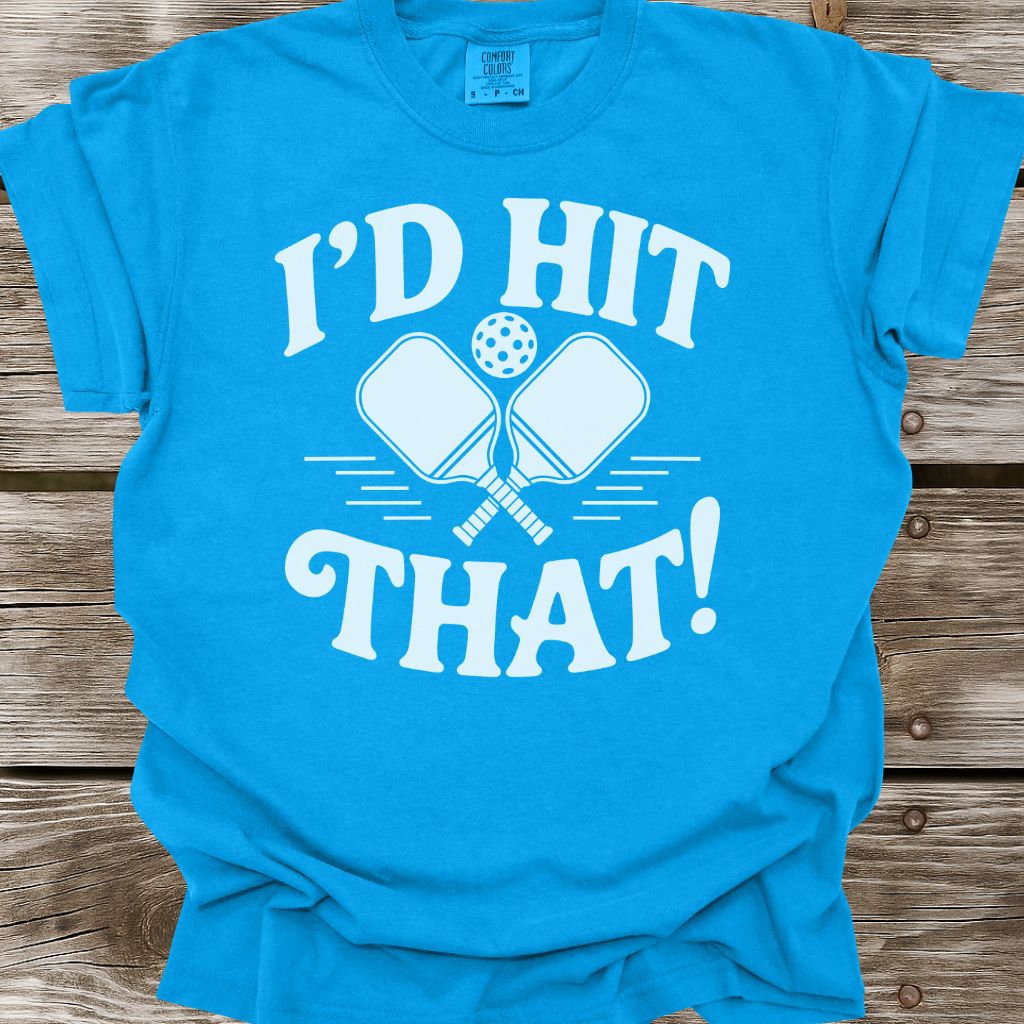 I'd Hit That! T-Shirt