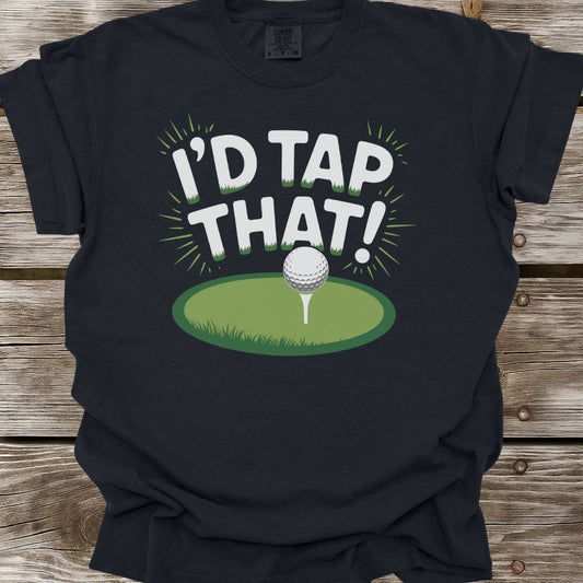 I'd Tap That! T-Shirt