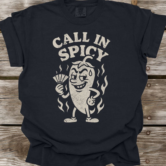Call In Spicy T-Shirt
