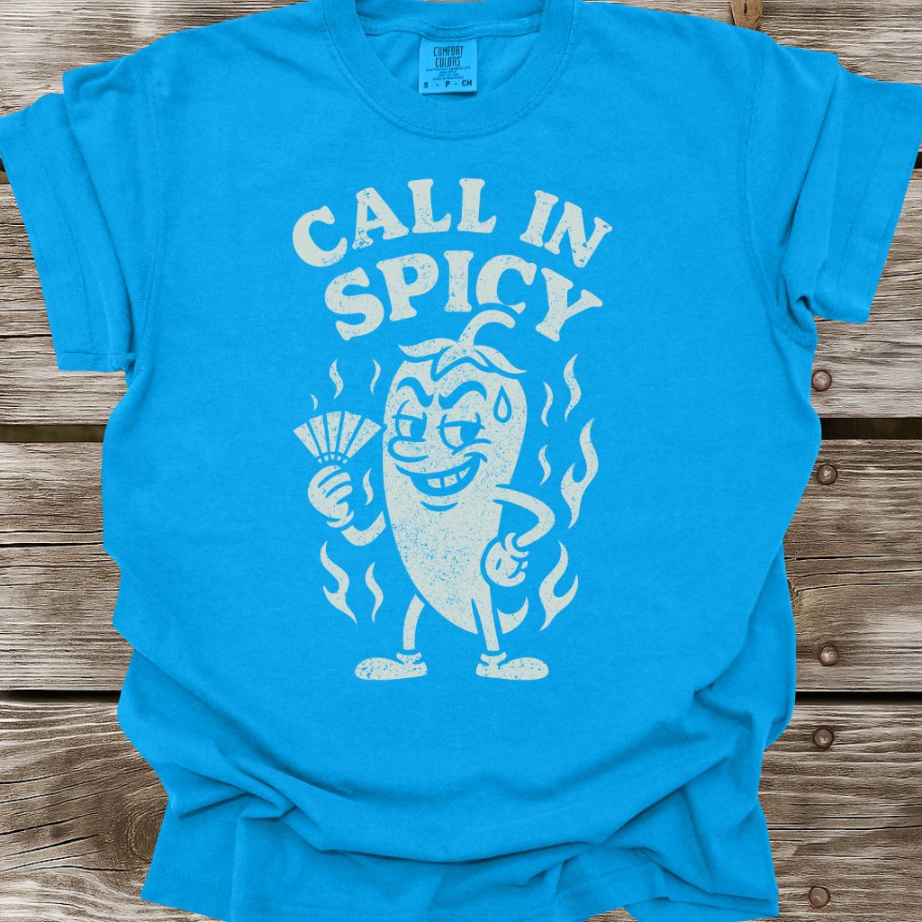 Call In Spicy T-Shirt