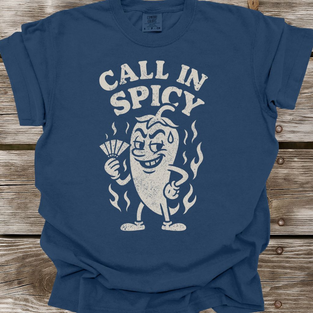 Call In Spicy T-Shirt