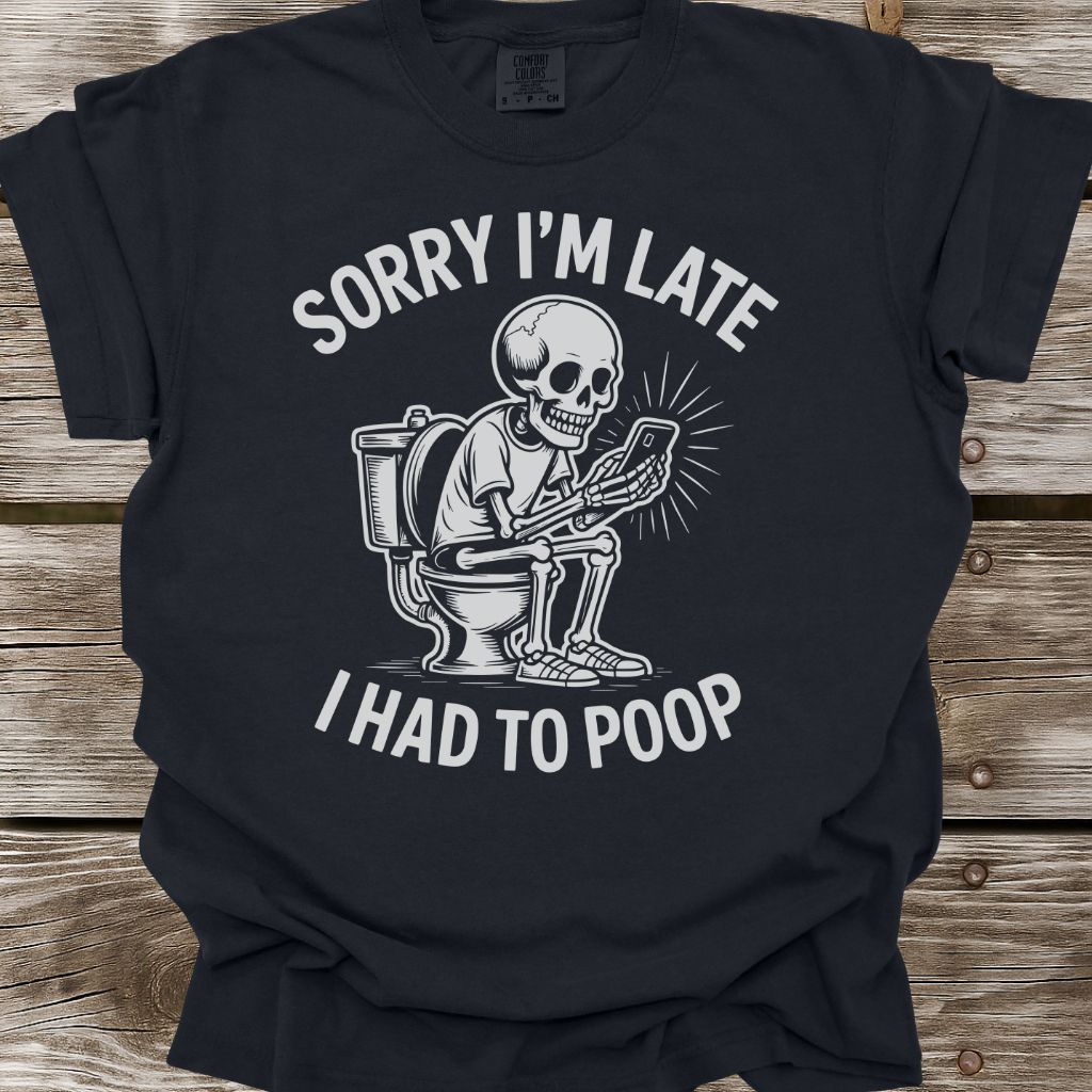 Sorry I'm Late T-Shirt