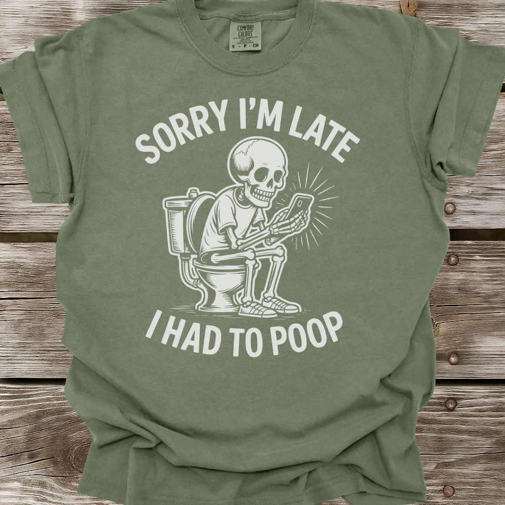 Sorry I'm Late T-Shirt