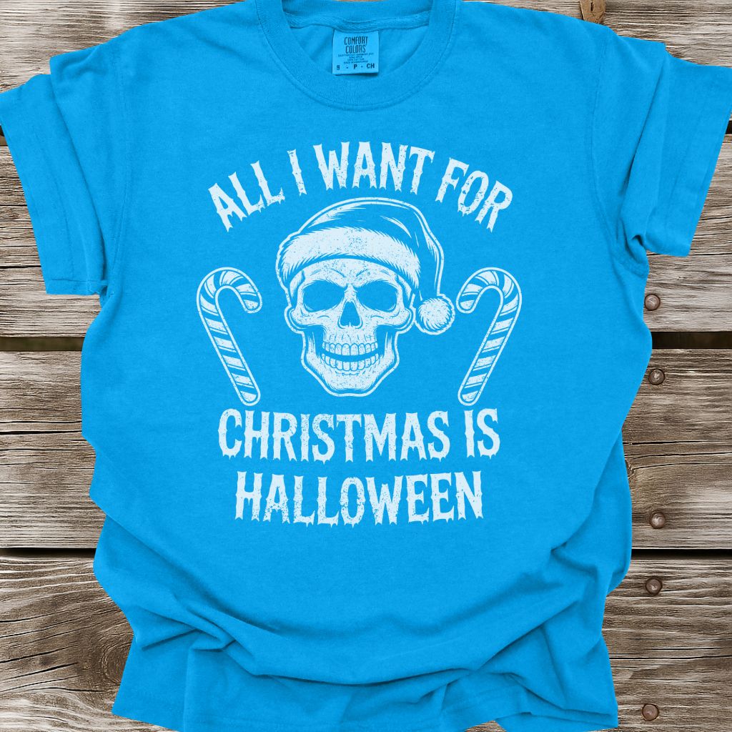 All I Want For Christmas Is Halloween T-Shirt