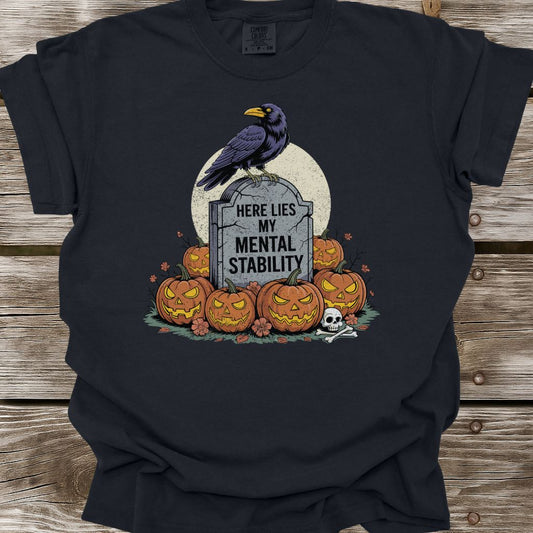 Here Lies My Mental Stability T-Shirt