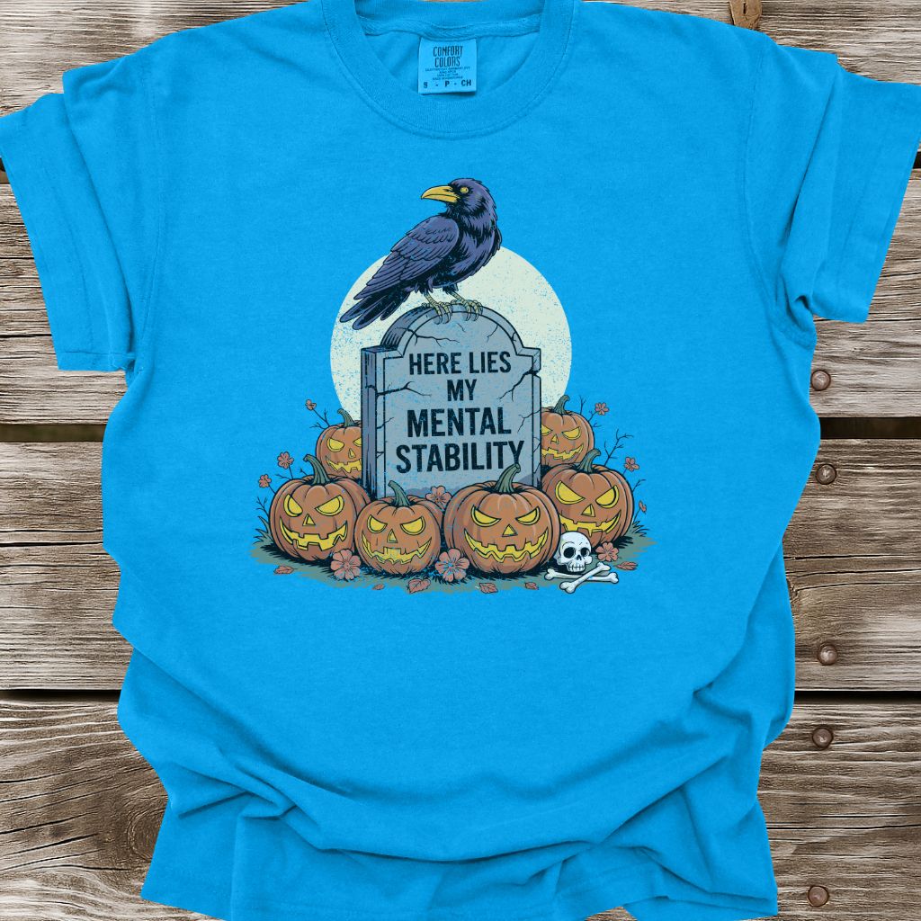 Here Lies My Mental Stability T-Shirt