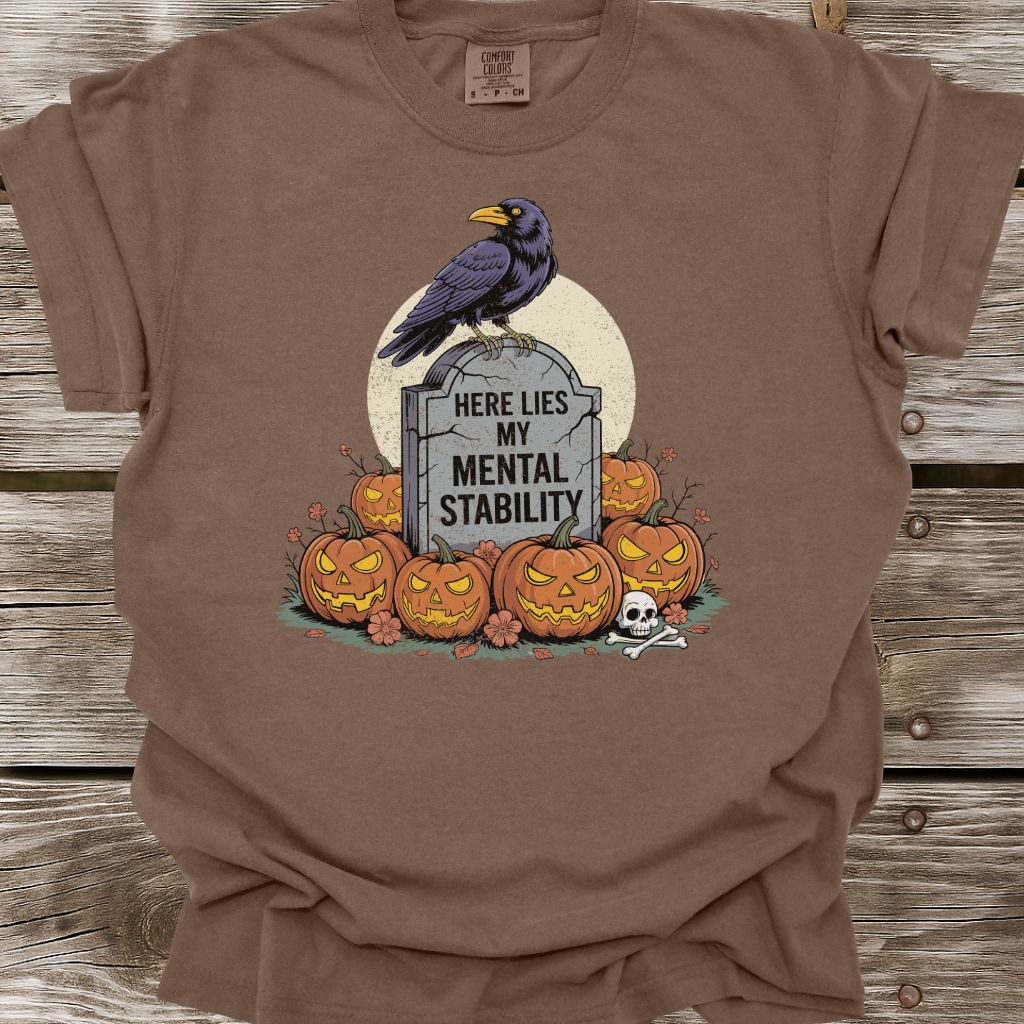 Here Lies My Mental Stability T-Shirt