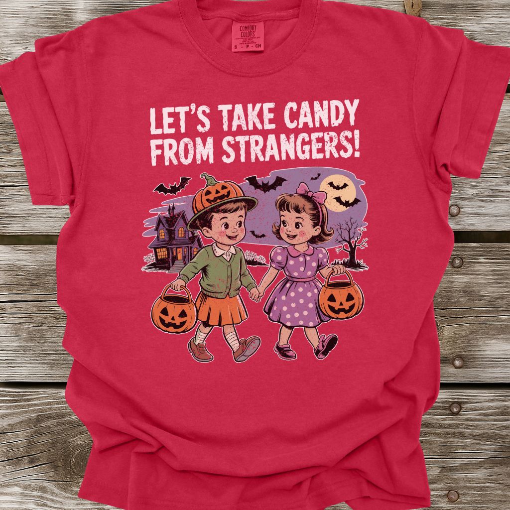 Let's Take Candy From Strangers T-Shirt