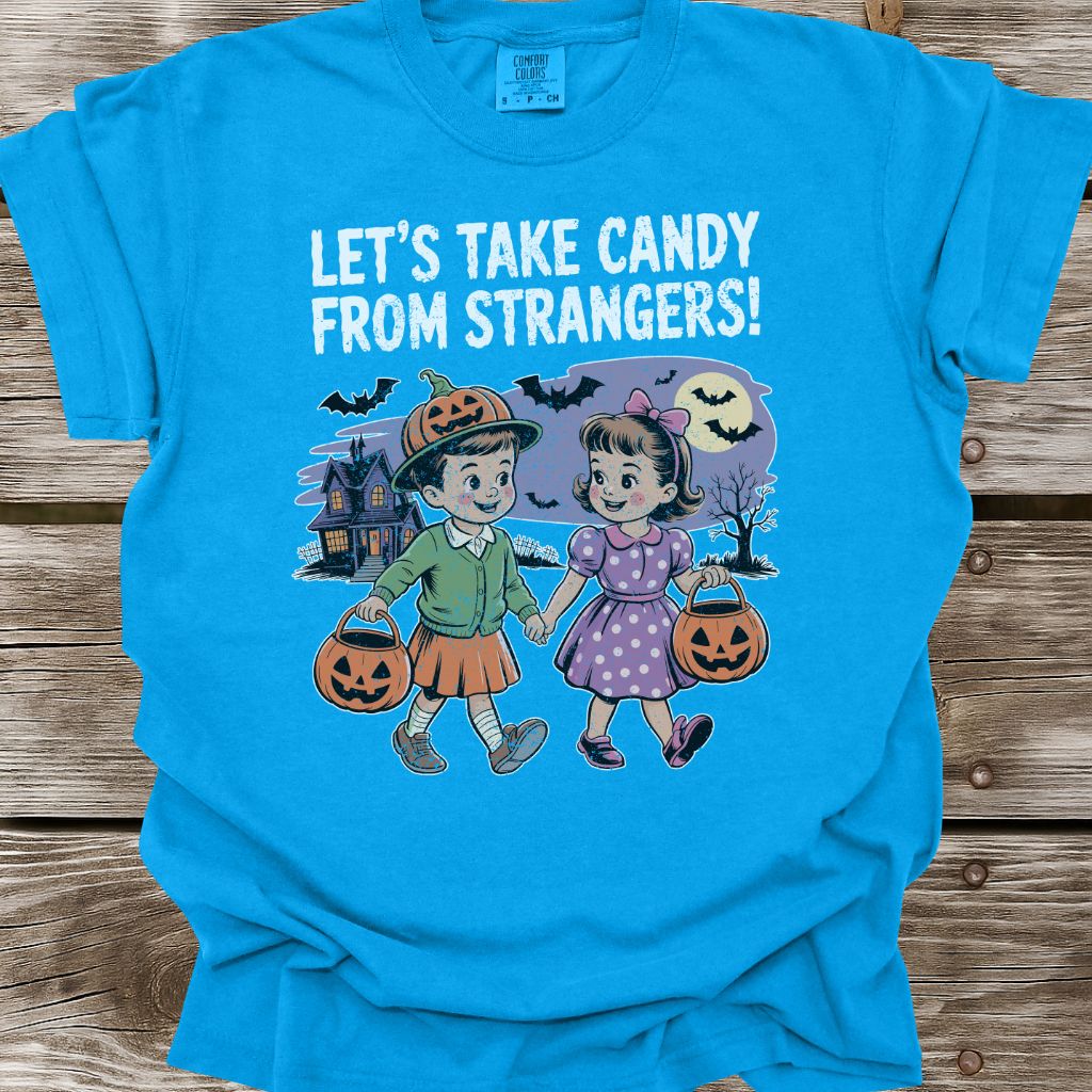 Let's Take Candy From Strangers T-Shirt