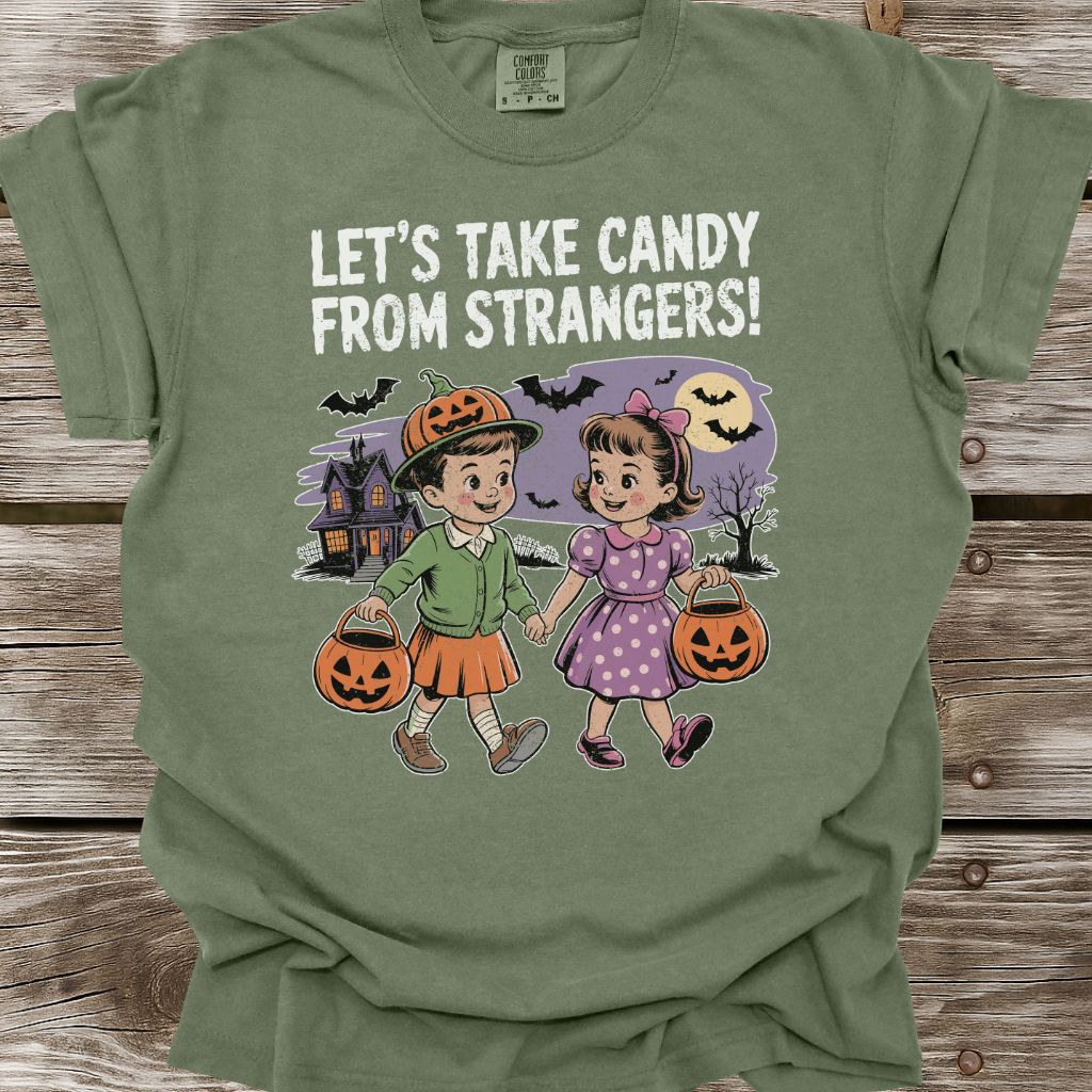 Let's Take Candy From Strangers T-Shirt