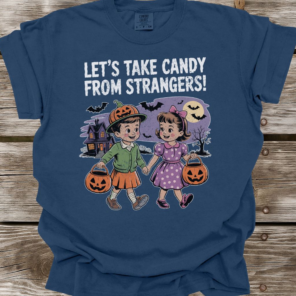 Let's Take Candy From Strangers T-Shirt