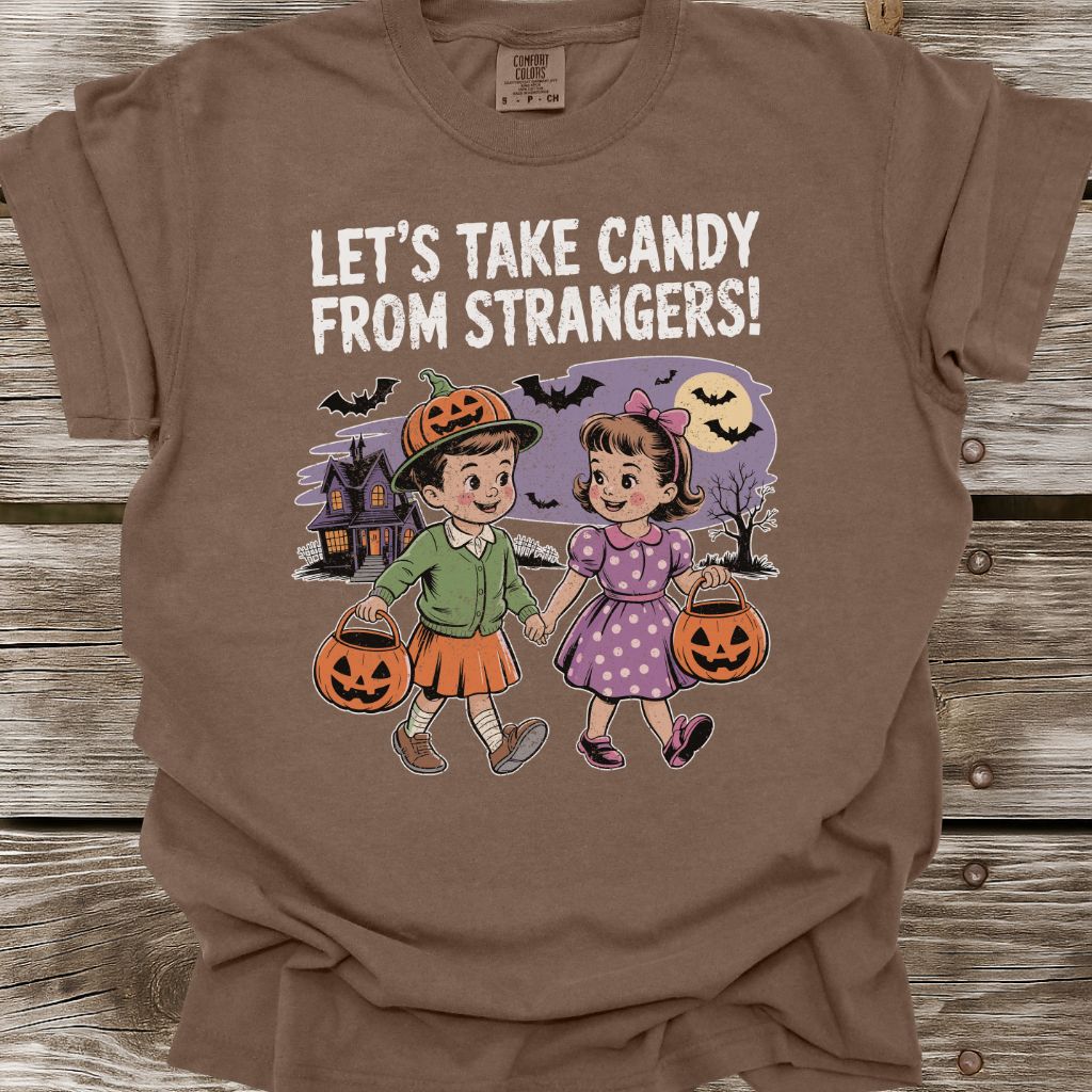 Let's Take Candy From Strangers T-Shirt