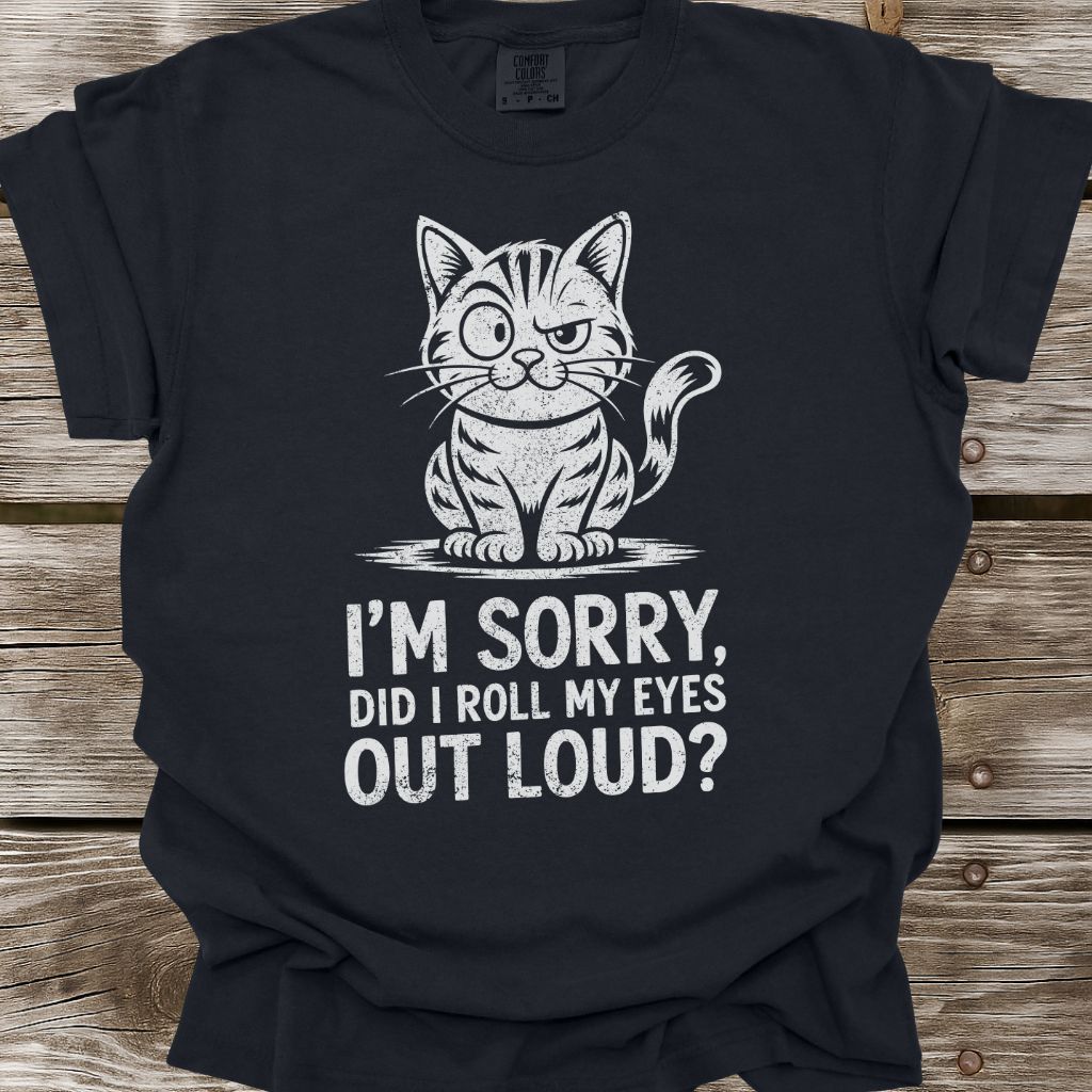 Did I Roll My Eyes T-Shirt