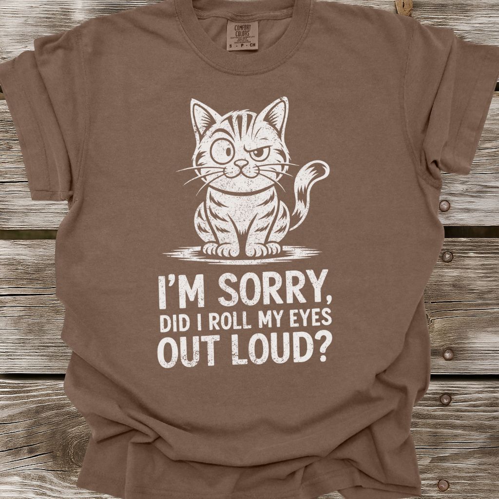 Did I Roll My Eyes T-Shirt