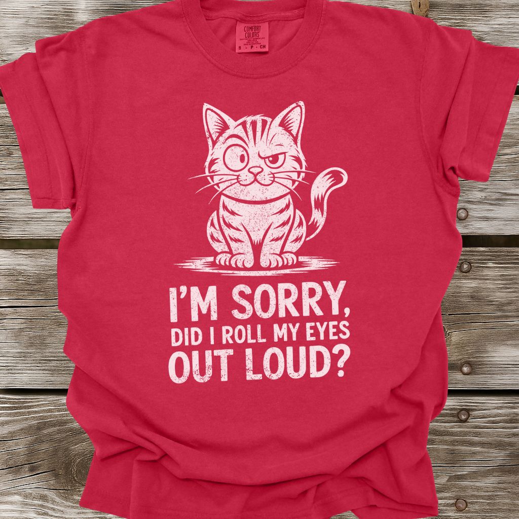 Did I Roll My Eyes T-Shirt