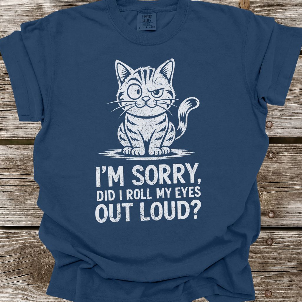 Did I Roll My Eyes T-Shirt