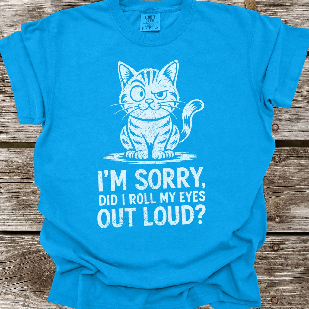 Did I Roll My Eyes T-Shirt