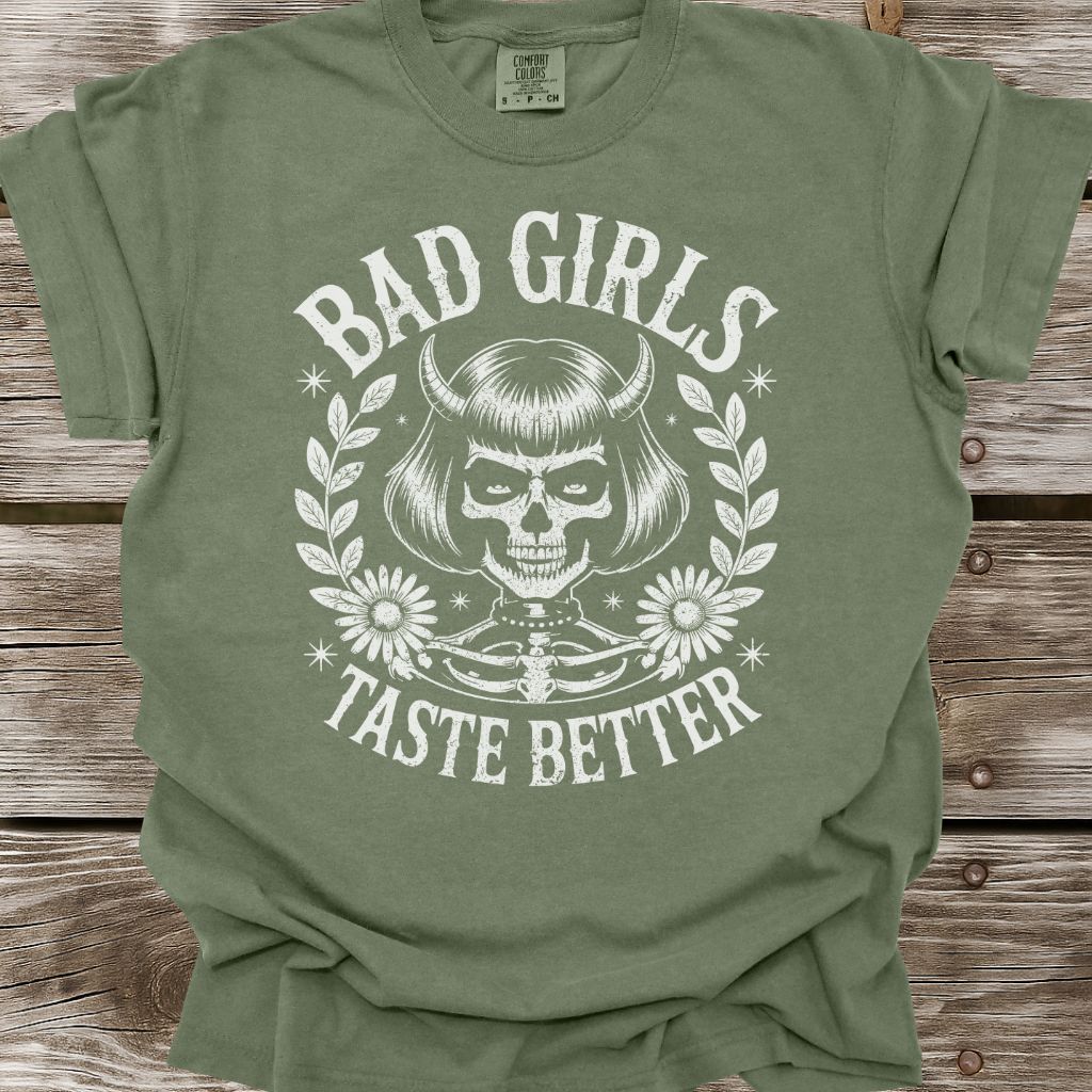Bad Girls Taste Better T-Shirt
