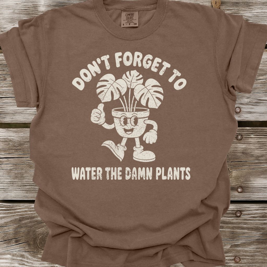Water The Plants T-Shirt