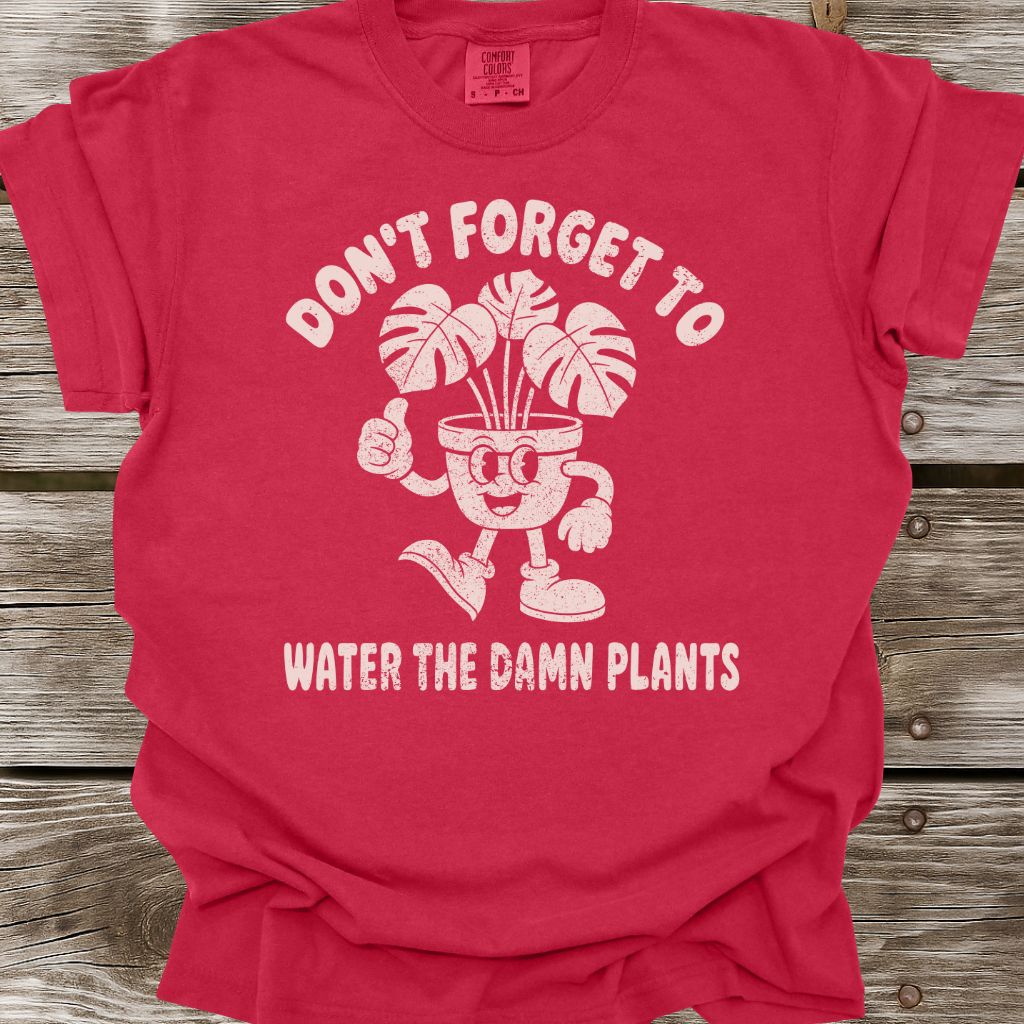 Water The Plants T-Shirt